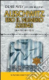 Auschwitz. Ero il numero 220543 libro