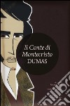 Il conte di Montecristo. Ediz. integrale libro