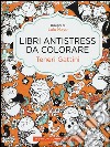 Teneri gattini. Libri antistress da colorare libro