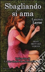 Sbagliando si ama. Best Mistake Series libro