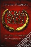 L'ultimo pretoriano. Roma caput mundi. Il romanzo del nuovo impero libro