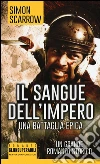 Il sangue dell'impero libro di Scarrow Simon