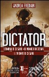 Dictator: L'ombra di Cesare-Il nemico di Cesare-Il trionfo di Cesare libro