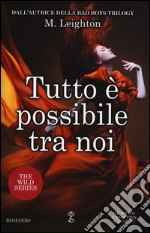 Tutto è possibile tra noi. The wild series libro