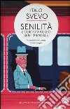 Senilità-Corto viaggio sentimentale. Ediz. integrale libro