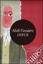 Moll Flanders. Ediz. integrale libro