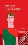 Le metamorfosi. Testo latino a fronte. Ediz. integrale libro