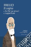 Il sogno e scritti su ipnosi e suggestione. Ediz. integrale libro di Freud Sigmund