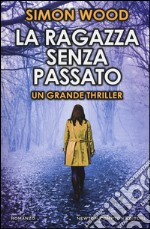 La ragazza senza passato libro