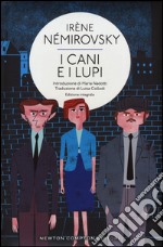 I cani e i lupi. Ediz. integrale libro