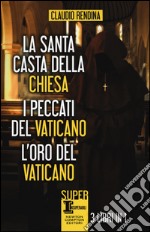 La santa casta della Chiesa-I peccati del Vaticano-L'oro del Vaticano libro