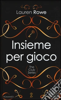 Insieme per gioco. The Club series libro