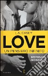 Un pensiero infinito. Love libro di Casey L. A.