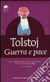 Guerra e pace. Ediz. integrale libro