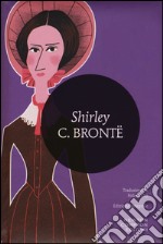 Shirley. Ediz. integrale libro