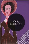 Shirley. Ediz. integrale libro