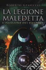 L'invasione dei dannati. La legione maledetta libro