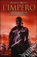 Un eroe per Roma. L'impero libro