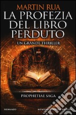 La profezia del libro perduto. Prophetiae saga libro