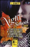Night school: Il segreto del bosco-Il segreto della notte-Il segreto dell'alba-Il segreto del silenzio libro di Daugherty C. J.