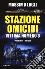 Stazione omicidi. Vittima numero 3 libro