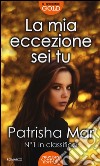 La mia eccezione sei tu libro di Mar Patrisha