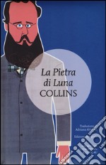 La pietra di luna. Ediz. integrale libro