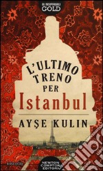 L'ultimo treno per Istanbul