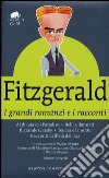 I grandi romanzi e i racconti: Al di qua del paradiso-Belli e dannati-Il grande Gatsby-Tenera è la notte-Racconti dell'età del jazz. Ediz. integrale libro