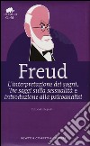 L'interpretazione dei sogni-Tre saggi sulla sessualità-Introduzione alla psicoanalisi. Ediz. integrale libro