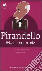 Maschere nude. Ediz. integrale libro