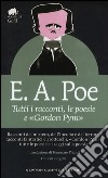 Tutti i racconti, le poesie e «Gordon Pym». Ediz. integrale libro