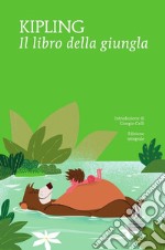 Il libro della giungla. Ediz. integrale libro