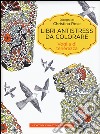 Voglia di tenerezza. Libri antistress da colorare libro