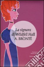 La signora di Wildfell Hall libro