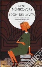 I doni della vita. Ediz. integrale libro