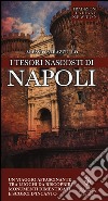 I tesori nascosti di Napoli libro