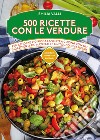 500 ricette con le verdure libro