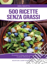 500 ricette senza grassi libro