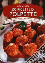 500 ricette di polpette libro