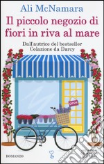 Il piccolo negozio di fiori in riva al mare libro