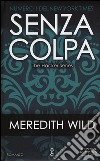 Senza colpa. The hacker series libro di Wild Meredith