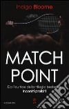 Match point libro di Bloome Indigo