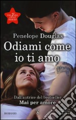 Odiami come io ti amo. The Fall Away Series libro