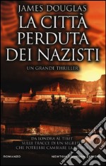 La città perduta dei nazisti libro