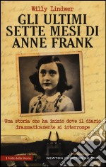 Gli ultimi sette mesi di Anna Frank libro