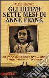 Gli ultimi sette mesi di Anna Frank libro