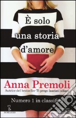 È solo una storia d'amore libro