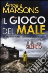 Il gioco del male libro di Marsons Angela