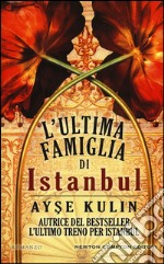 L'ultima famiglia di Istanbul libro